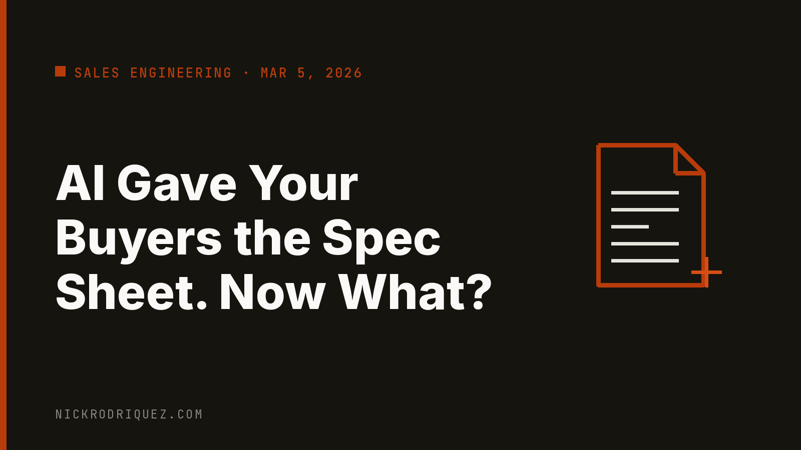 AI Gave Your Buyers the Spec Sheet. Now What?